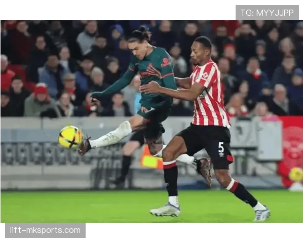 布伦特福德伤病潮来袭，备战受阻但状态回暖引关注